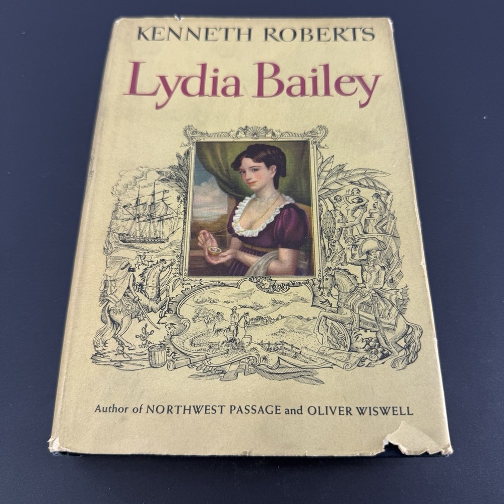 Vintage Lydia Bailey by Kenneth Roberts ~ 1947- First Edition - HC W/ DJ